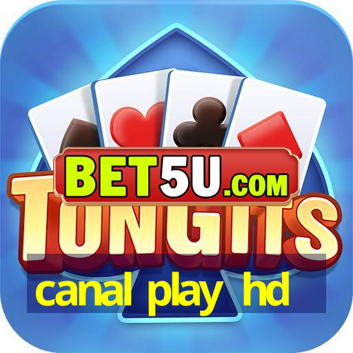 canal play hd